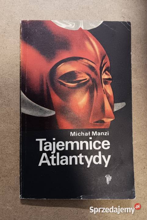 Michał Manzi Tajemnice Atlantydy Rok wydania 1984 Białystok