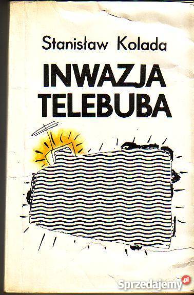 6473 INWAZJA TELEBUBA STANISŁAW KOLADA Czyrna