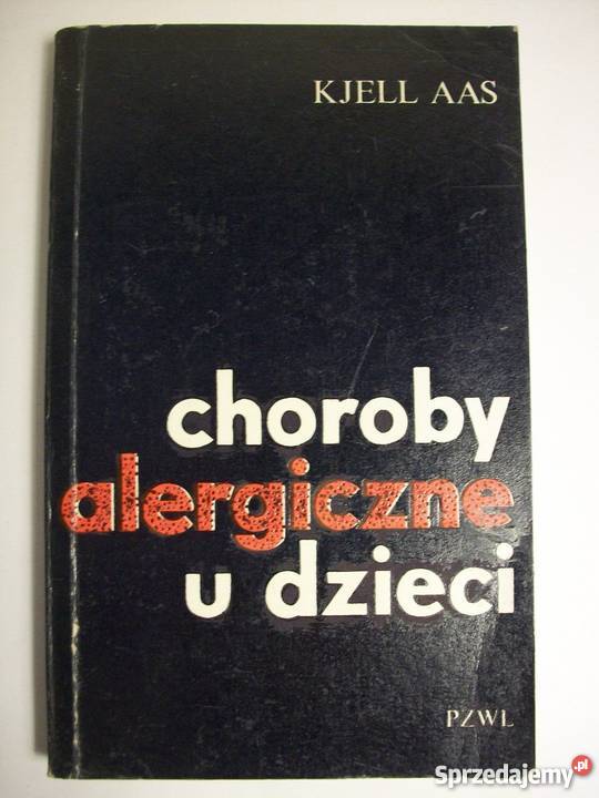CHOROBY ALERGICZNE U DZIECI KJELL AAS Zielona Góra