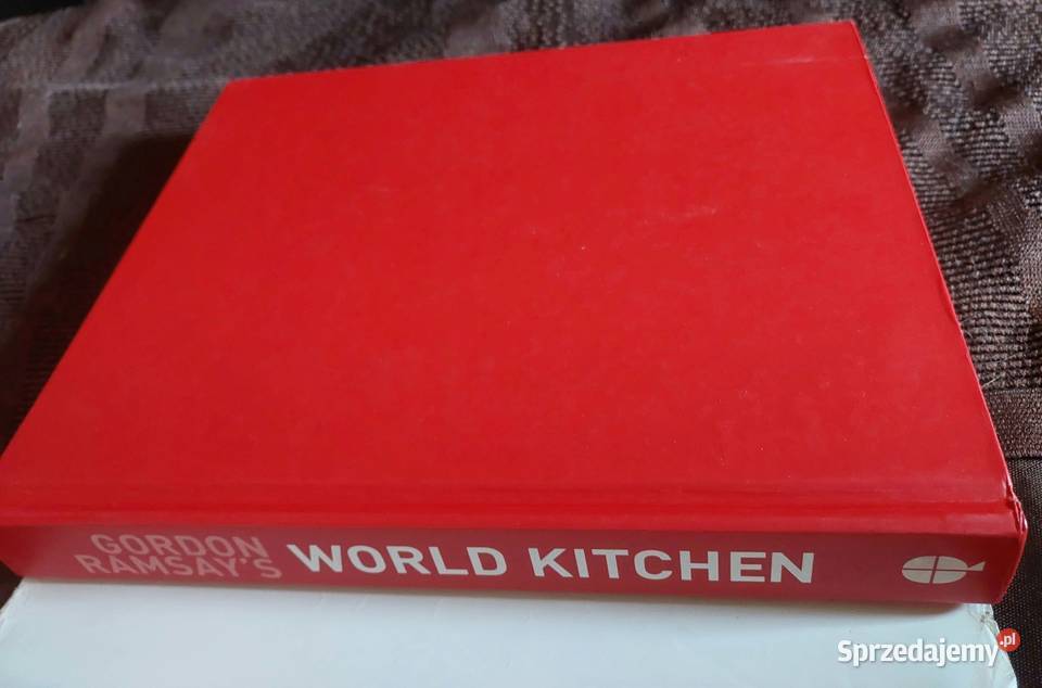Gordon Ramsays World Kitchen Kuchnie świata Poradniki, albumy i reportaże Wrocław