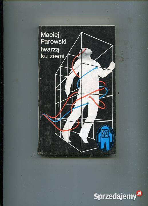 Twarzą ku ziemi Maciej Parowski Szczecin