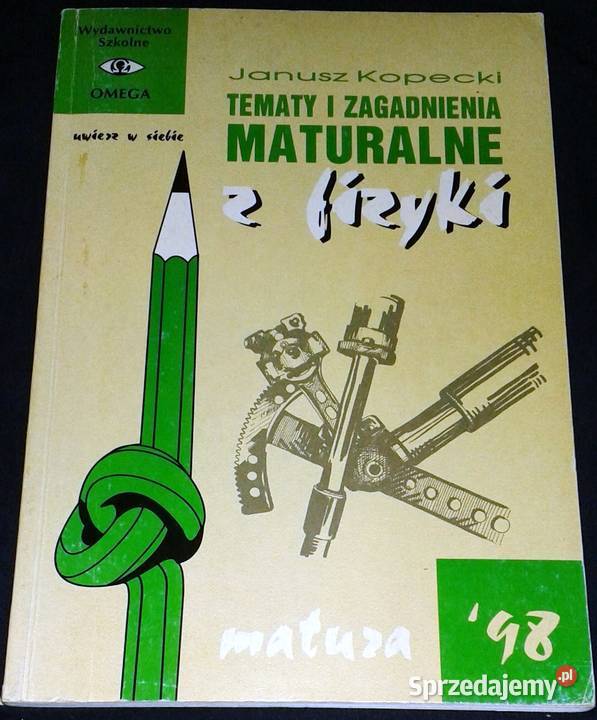 Fizyka Tematy i zagadnienia maturalne Matura Rok wydania 1998 Chełm