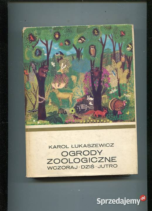 Ogrody zoologiczne wczoraj dziś jutro