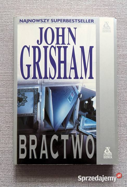 Książka Bractwo John Grisham powieść sensacja Kraków