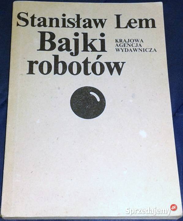 Bajki robotów Stanisław Lem Rok wydania 1983 Chełm sprzedam
