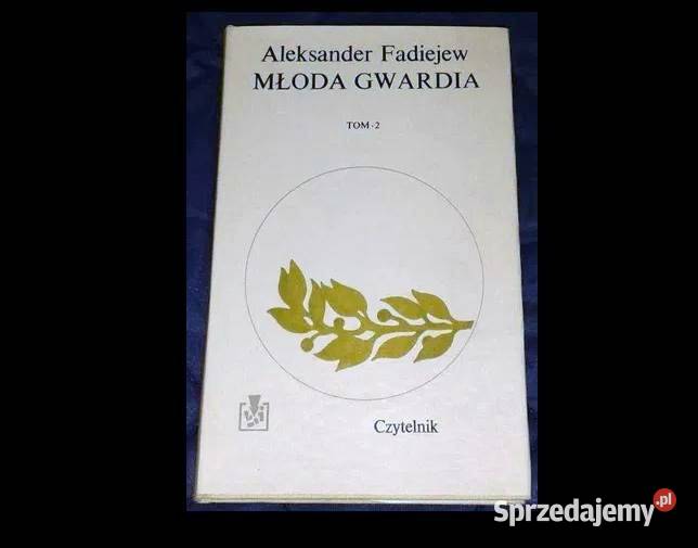 Młoda gwardia Aleksander Fadiejew Tom 2 lubelskie Chełm