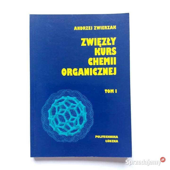 Andrzej Zwierzak Zwięzły kurs chemii organicznej łódzkie