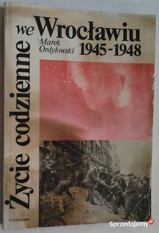 ŻYCIE CODZIENNE WE WROCŁAWIU 19451948 podkarpackie Rzeszów