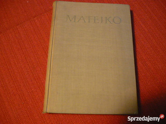 Matejko J Bogucki Rok wydania 1956 Myszków sprzedam