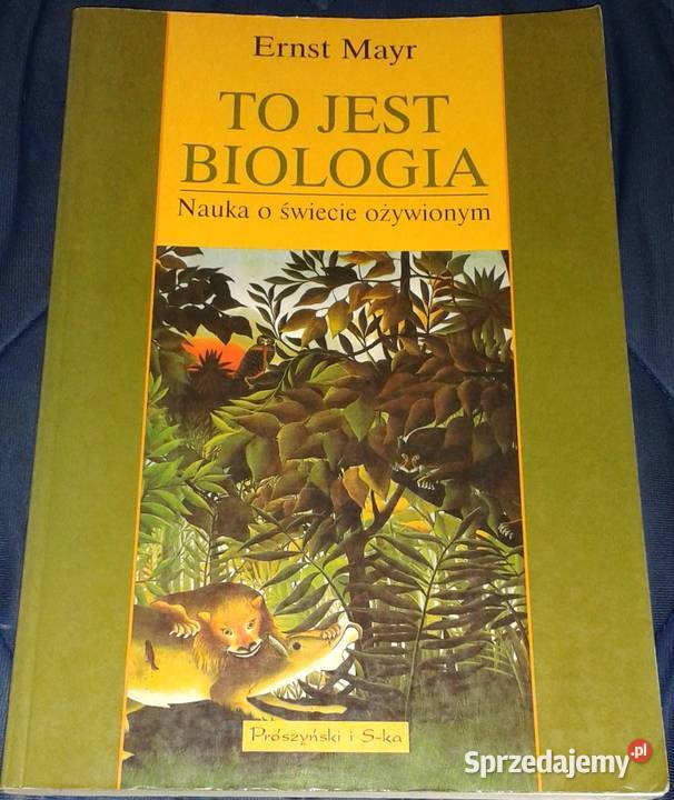 To jest biologia Ernst Mayr Pozostałe Chełm sprzedam