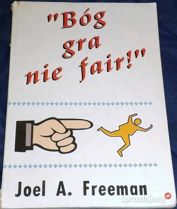 Bóg gra nie fair Joel A Freeman Chełm