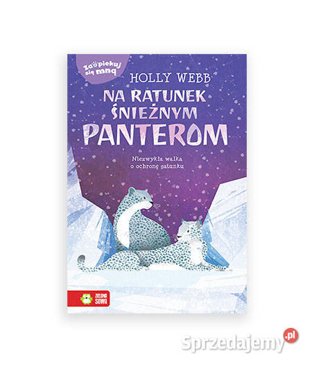 książka Na ratunek śnieżnym panterom Holly Webb warmińsko-mazurskie Olsztyn