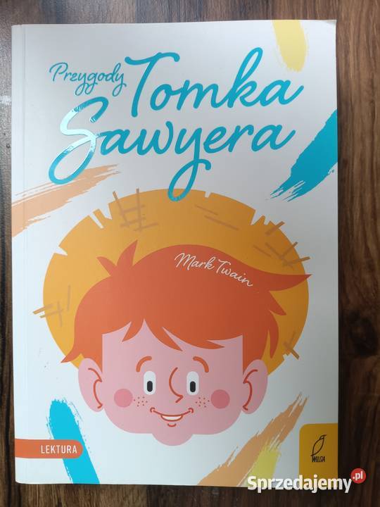 Przygody Tomka Sawyera Mark Twain małopolskie Zbylitowska Góra