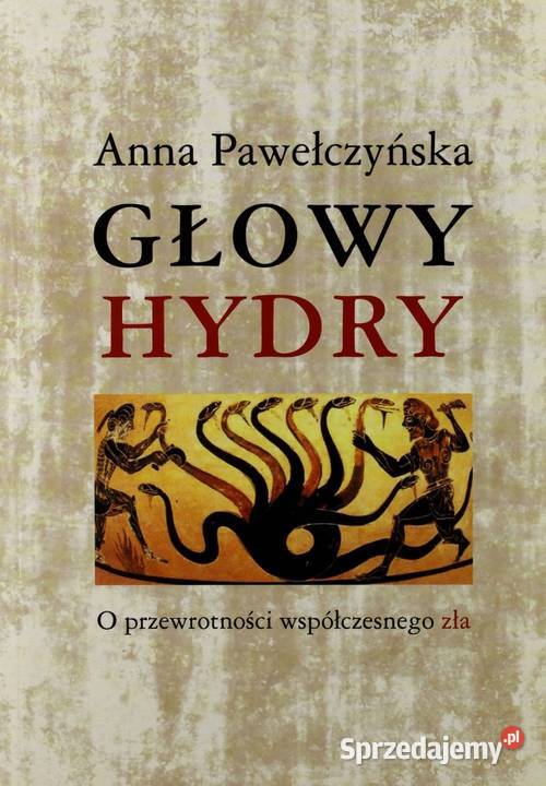 Głowy hydry -  Anna Pawełczyńska