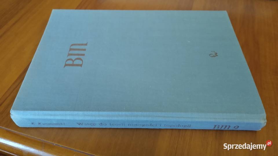 Wstęp do teorii mnogości i topologii  Kazimierz Rok wydania 1980 Gdańsk