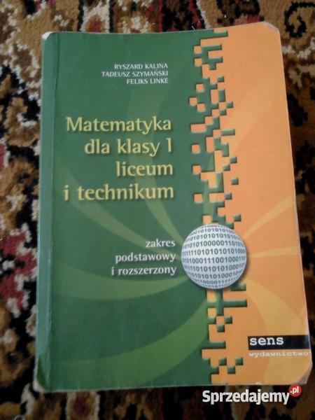 Matematyka klasy I liceum i technikum wyd SENS Kosów Lacki
