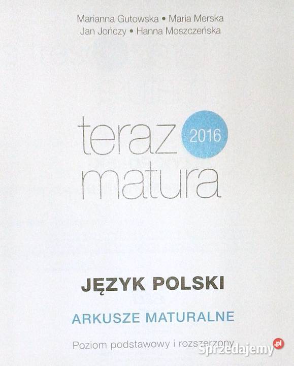 Teraz matura 2016 Język polski M Gutowska M lubelskie