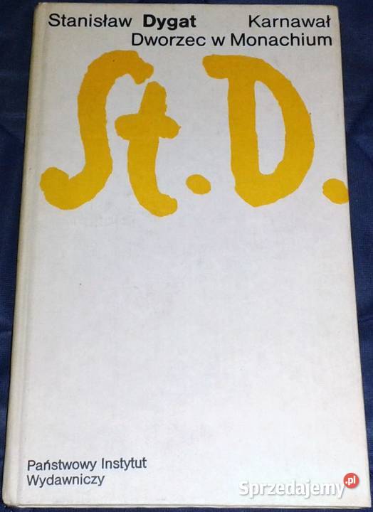 Karnawał Dworzec w Monachium Stanisław Dygat Chełm sprzedam
