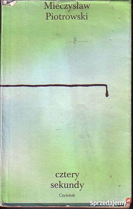 0101 CZTERY SEKUNDY MIECZYSŁAW PIOTROWSKI Proza i poezja małopolskie