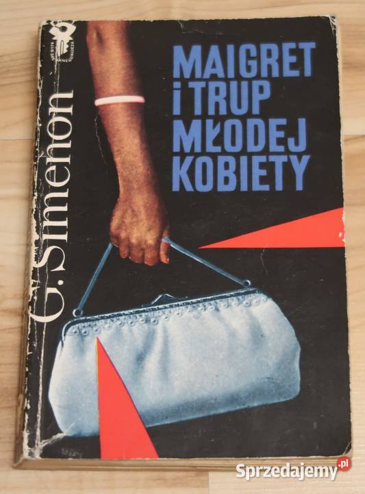 Georges Simenon Maigret i trup młodej kobiety Rok wydania 1981