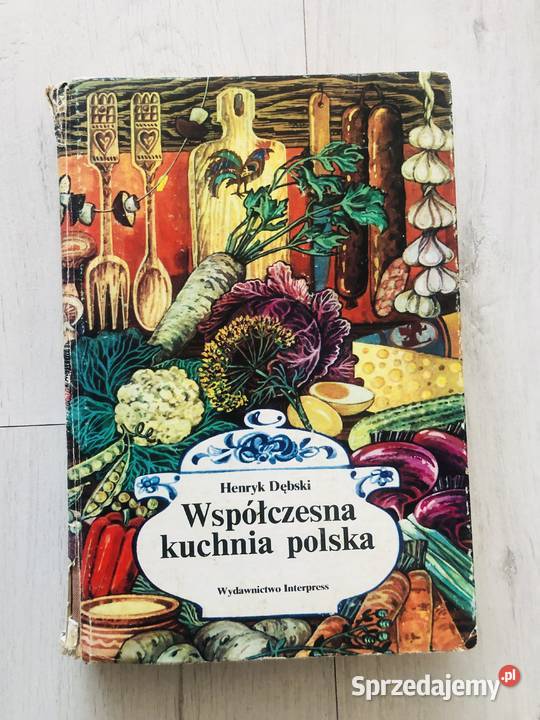Książka kucharska Współczesna kuchnia polska Henryk Dębski