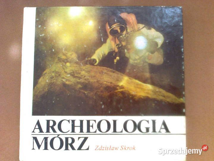 Zdzisław Skrok Archeologia mórz Warszawa
