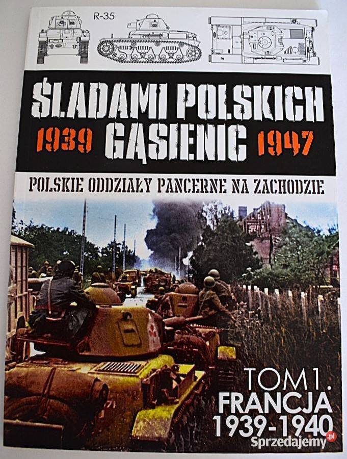 Śladami Polskich gąsienic Francja 1939 1940 r kujawsko-pomorskie Chełmno
