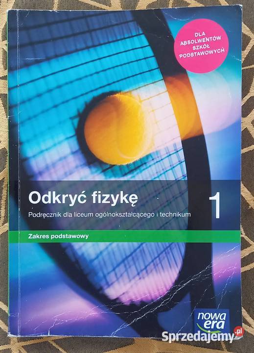 Odkryć fizykę 1 Podręcznik Liceum Technikum mazowieckie Małkinia Górna sprzedam