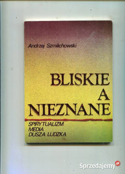 Bliskie a nieznane Spirytualizm Media Dusz Szczecin sprzedam