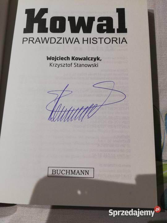 Kowal Prawdziwa historia W Kowalczyk K Stanowski Poznań