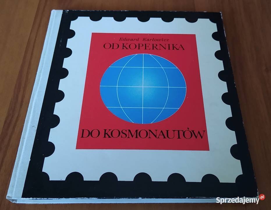 Kopernika do kosmonautów Edward Karłowicz Książki i Podręczniki Gdańsk