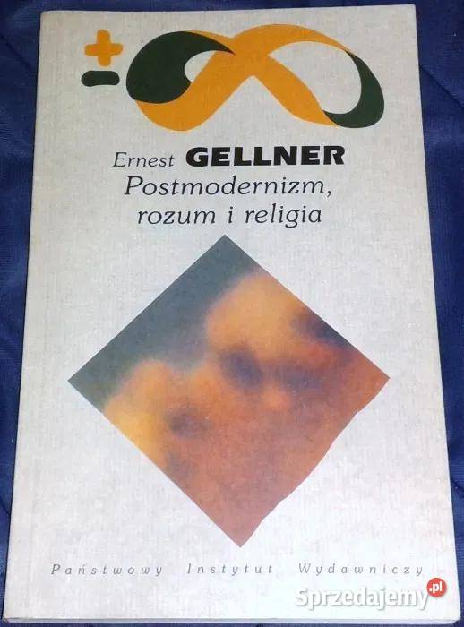 Postmodernizm rozum i religia Ernest Gellner lubelskie Chełm
