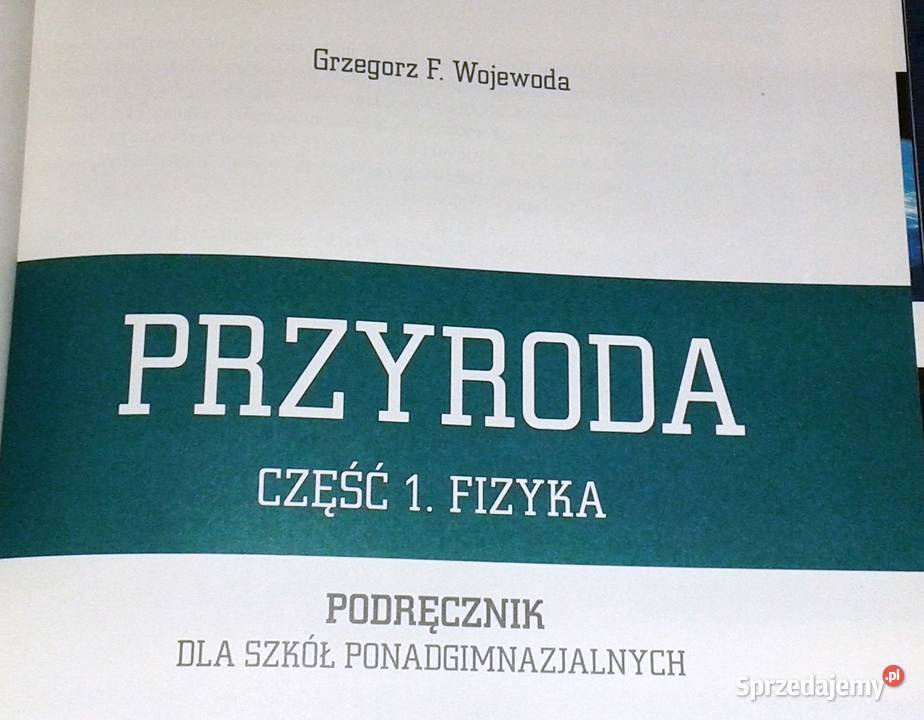 Ciekawi świata Fizyka 1 Grzegorz F Wojewoda miękka Pozostałe Chełm sprzedam
