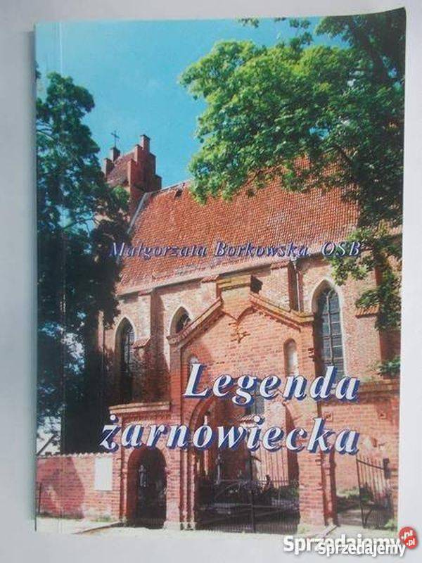 Legenda żarnowiecka Borkowska Małgorzata Baśnie, podania i legendy pomorskie Wejherowo