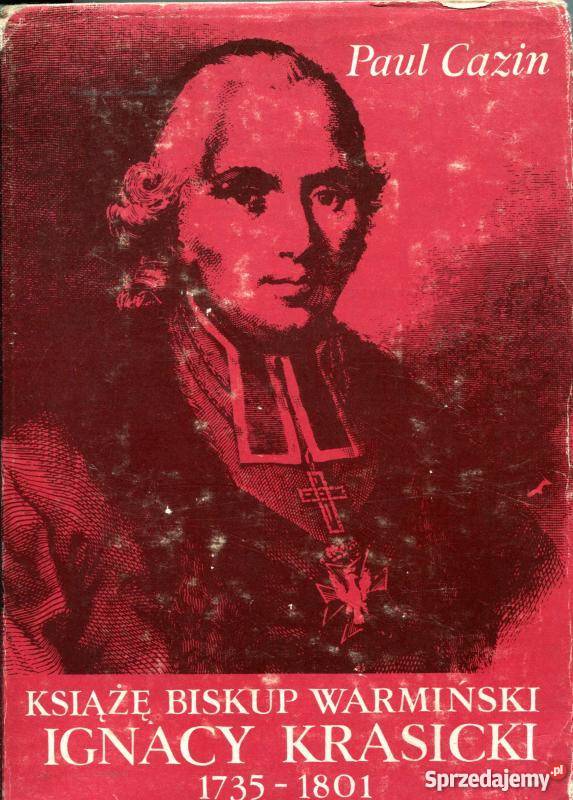 KSIĄŻE BISKUP WARMIŃSKI IGNACY KRASICKI 17351801