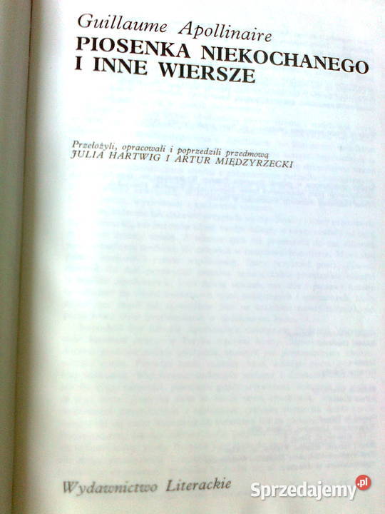 Guillaume Apollinaire Piosenka niekochanego i Warszawa