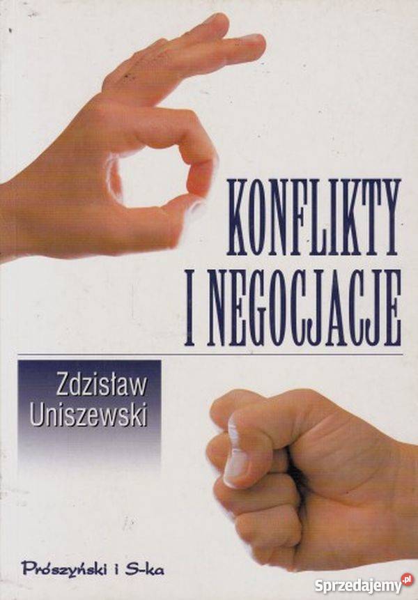 KONFLIKTY I NEGOCJACJE UNISZEWSKI ZDZISŁAW łódzkie