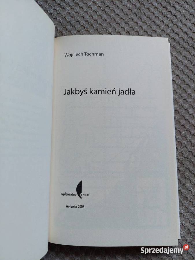 nowa Jakbyś kamień jadła Wojciech Tochman ISBN 9788375360431 Kraków