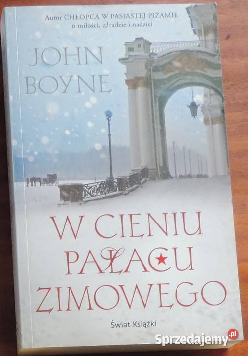 John Boyne W cieniu Pałacu Zimowego trochę Piotrków Trybunalski