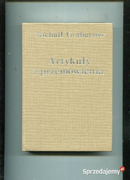 Artykuły i przemówienia Michaił Gorbaczow zachodniopomorskie Szczecin