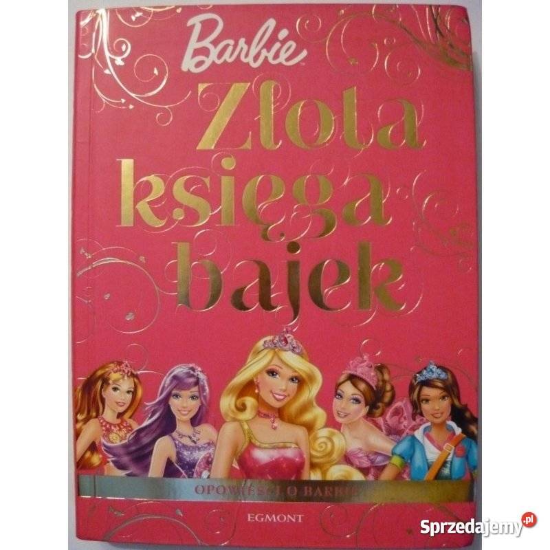 Złota Księga Bajek Opowieści o Barbie dolnośląskie Świdnica