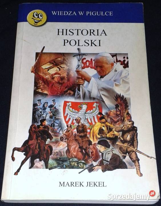 Historia polski Wiedza w pigułce Marek Jekel Chełm