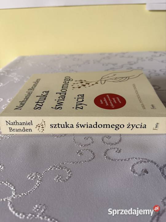 Nathaniel Branden Sztuka świadomego życia Feeria
