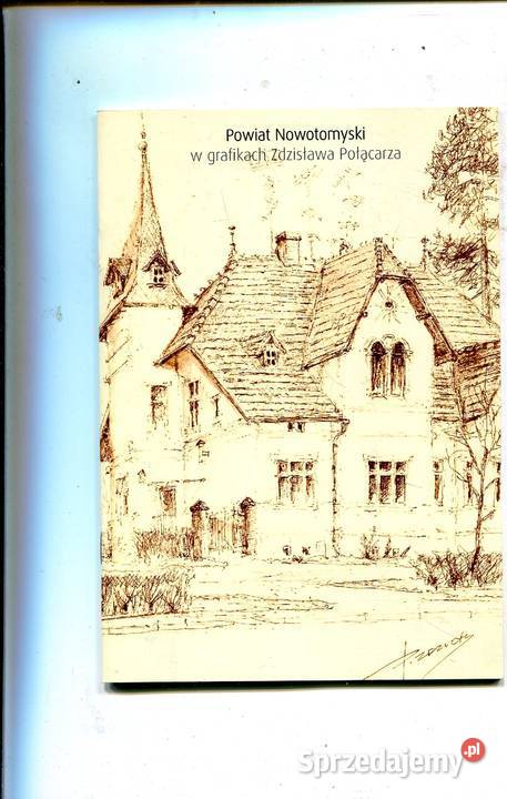 Powiat Nowotomyski w grafikach Zdzisława Szczecin