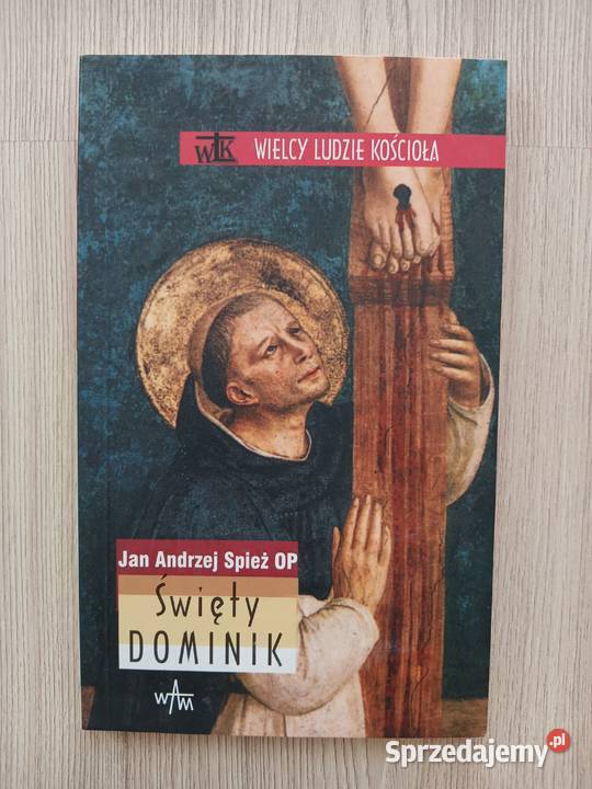 Wielcy ludzie Kościoła Święty Dominik Jan małopolskie Kraków