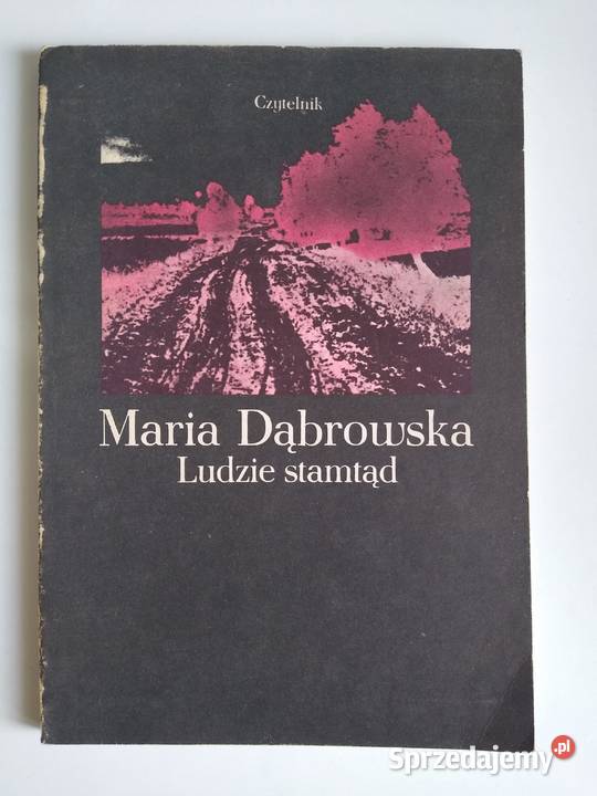 Ludzie stamtąd Maria Dąbrowska Rok wydania 1980 Gdańsk sprzedam