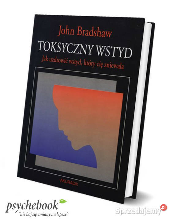 Toksyczny wstyd uzdrowić wstyd zniewala John Częstochowa