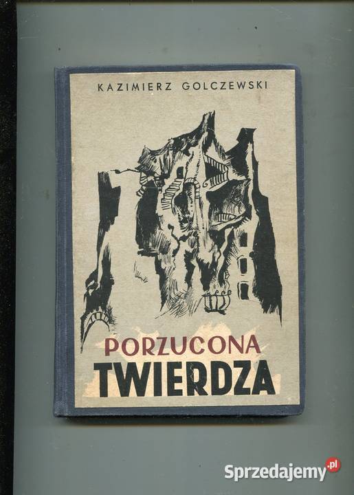 Porzucona twierdza Kazimierz Golczewski Kultura i Rozrywka Szczecin