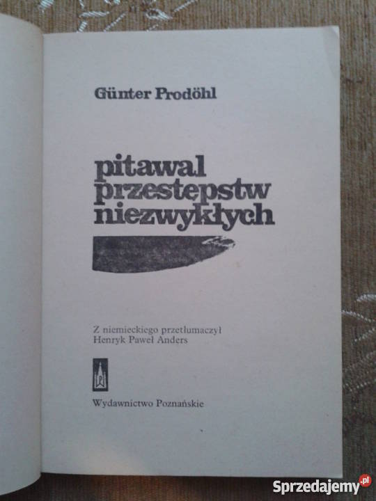 PITAWAL PRZESTĘPSTW NIEZWYKŁYCH Gunter PRODOHL lubelskie