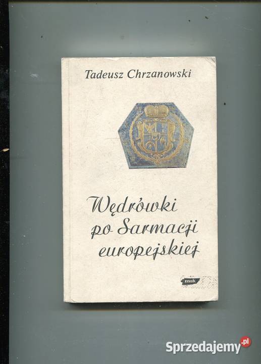 Wędrówki Sarmacji europejskiej Chrzanowski Rok wydania 1988 Pozostałe Szczecin